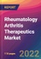 Rheumatology Arthritis Therapeutics Market Size, Market Share, Application Analysis, Regional Outlook, Growth Trends, Key Players, Competitive Strategies and Forecasts, 2022 to 2030 - Product Thumbnail Image