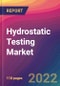 Hydrostatic Testing Market Size, Market Share, Application Analysis, Regional Outlook, Growth Trends, Key Players, Competitive Strategies and Forecasts, 2022 to 2030 - Product Thumbnail Image