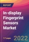 In-display Fingerprint Sensors Market Size, Market Share, Application Analysis, Regional Outlook, Growth Trends, Key Players, Competitive Strategies and Forecasts, 2022 to 2030 - Product Thumbnail Image