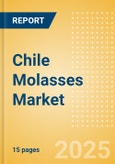 Chile Molasses (Syrups and Spreads) Market Size, Growth and Forecast Analytics, 2023-2028- Product Image