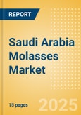 Saudi Arabia Molasses (Syrups and Spreads) Market Size, Growth and Forecast Analytics, 2023-2028- Product Image