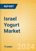 Israel Yogurt (Dairy and Soy Food) Market Size, Growth and Forecast Analytics, 2023-2028- Product Image