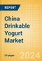 China Drinkable Yogurt (Dairy and Soy Food) Market Size, Growth and Forecast Analytics, 2023-2028 - Product Thumbnail Image