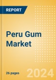 Peru Gum (Confectionery) Market Size, Growth and Forecast Analytics, 2023-2028- Product Image