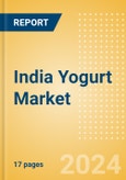 India Yogurt (Dairy and Soy Food) Market Size, Growth and Forecast Analytics, 2023-2028- Product Image