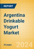 Argentina Drinkable Yogurt (Dairy and Soy Food) Market Size, Growth and Forecast Analytics, 2023-2028- Product Image