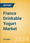 France Drinkable Yogurt (Dairy and Soy Food) Market Size, Growth and Forecast Analytics, 2023-2028- Product Image