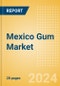 Mexico Gum (Confectionery) Market Size, Growth and Forecast Analytics, 2023-2028 - Product Image