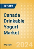 Canada Drinkable Yogurt (Dairy and Soy Food) Market Size, Growth and Forecast Analytics, 2023-2028- Product Image