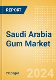 Saudi Arabia Gum (Confectionery) Market Size, Growth and Forecast Analytics, 2023-2028- Product Image