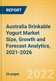 Australia Drinkable Yogurt (Dairy and Soy Food) Market Size, Growth and Forecast Analytics, 2021-2026- Product Image