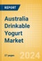 Australia Drinkable Yogurt (Dairy and Soy Food) Market Size, Growth and Forecast Analytics, 2023-2028 - Product Image