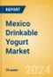 Mexico Drinkable Yogurt (Dairy and Soy Food) Market Size, Growth and Forecast Analytics, 2023-2028 - Product Thumbnail Image