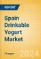 Spain Drinkable Yogurt (Dairy and Soy Food) Market Size, Growth and Forecast Analytics, 2023-2028 - Product Image