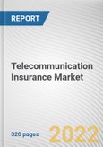 Telecommunication Insurance Market By Coverages, By Enterprise Size, By Application: Global Opportunity Analysis and Industry Forecast, 2021-2031- Product Image