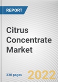 Citrus Concentrate Market By Source, By Nature, By End Use, By Form: Global Opportunity Analysis and Industry Forecast, 2021-2031- Product Image