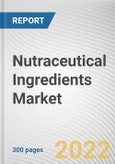 Nutraceutical Ingredients Market By Type, By Form, By Application: Global Opportunity Analysis and Industry Forecast, 2021-2031- Product Image