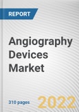 Angiography Devices Market By Product, By Technology, By Application: Global Opportunity Analysis and Industry Forecast, 2021-2031- Product Image