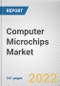 Computer Microchips Market By Type, By Application: Global Opportunity Analysis and Industry Forecast, 2021-2031 - Product Thumbnail Image