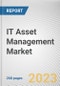 IT Asset Management Market By Component, By Deployment Model, By Enterprise Size, By Industry Vertical: Global Opportunity Analysis and Industry Forecast, 2022-2031 - Product Thumbnail Image