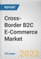 Cross-Border B2C E-Commerce Market By Offering, By Payment Method, By Category, By End User: Global Opportunity Analysis and Industry Forecast, 2021-2031 - Product Thumbnail Image