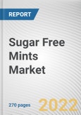 Sugar Free Mints Market By Nature, By Flavor, By Distribution Channel: Global Opportunity Analysis and Industry Forecast, 2021-2031- Product Image