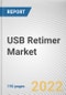 USB Retimer Market By Type, By Application: Global Opportunity Analysis and Industry Forecast, 2021-2031 - Product Image