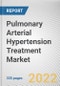 Pulmonary Arterial Hypertension Treatment Market By Drug Type, By Type, By Route of Administration: Global Opportunity Analysis and Industry Forecast, 2021-2031 - Product Thumbnail Image