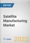 Satellite Manufacturing Market By Application, By Satellite Type, By Size: Global Opportunity Analysis and Industry Forecast, 2021-2031 - Product Thumbnail Image