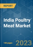 India Poultry Meat Market - Size, Share, COVID-19 Impact & Forecasts up to 2028- Product Image