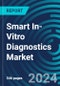 Smart In-Vitro Diagnostics Market 2025-2029 - Artificial Intelligence for IVD Markets by Application, Technology and User, with Executive and Consultant Guides - Product Thumbnail Image