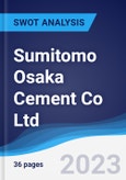 Sumitomo Osaka Cement Co Ltd - Strategy, SWOT and Corporate Finance Report- Product Image