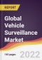 Global Vehicle Surveillance Market Report: Trends, Forecast and Competitive Analysis - Product Thumbnail Image