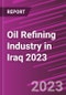 Oil Refining Industry in Iraq 2023 - Product Thumbnail Image