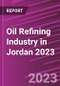 Oil Refining Industry in Jordan 2023 - Product Thumbnail Image