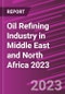 Oil Refining Industry in Middle East and North Africa 2023 - Product Thumbnail Image