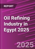 Oil Refining Industry in Egypt 2025- Product Image