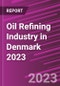 Oil Refining Industry in Denmark 2023 - Product Thumbnail Image