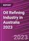 Oil Refining Industry in Australia 2023 - Product Thumbnail Image