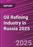 Oil Refining Industry in Russia 2025- Product Image