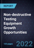 Non-destructive Testing (NDT) Equipment Growth Opportunities - Forecast to 2028- Product Image