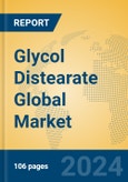 Glycol Distearate Global Market Insights 2024, Analysis and Forecast to 2029, by Manufacturers, Regions, Technology, Application- Product Image