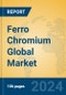 Ferro Chromium Global Market Insights 2024, Analysis and Forecast to 2029, by Manufacturers, Regions, Technology, Application - Product Image