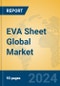 EVA Sheet Global Market Insights 2024, Analysis and Forecast to 2029, by Manufacturers, Regions, Technology, Product Type - Product Thumbnail Image