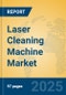 Laser Cleaning Machine Market Insights 2025, Analysis and Forecast to 2030, by Manufacturers, Regions, Technology, Application, Product Type - Product Image