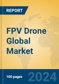 FPV Drone Global Market Insights 2024, Analysis and Forecast to 2029, by Manufacturers, Regions, Technology, Application- Product Image