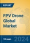 FPV Drone Global Market Insights 2024, Analysis and Forecast to 2029, by Manufacturers, Regions, Technology, Application - Product Thumbnail Image