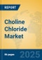 Choline Chloride Market Insights 2025, Analysis and Forecast to 2030, by Manufacturers, Regions, Technology, Application - Product Thumbnail Image