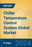 Chiller Temperature Control System Global Market Insights 2024, Analysis and Forecast to 2029, by Manufacturers, Regions, Technology, Application- Product Image