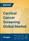 Cervical Cancer Screening Global Market Insights 2024, Analysis and Forecast to 2029, by Manufacturers, Regions, Technology, and Product Type - Product Image